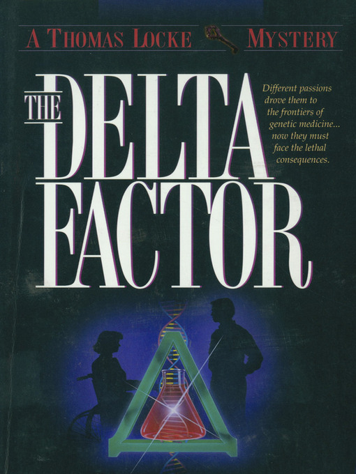 Title details for The Delta Factor by Thomas Locke - Available